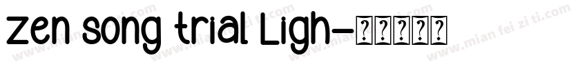 zen song trial Ligh字体转换